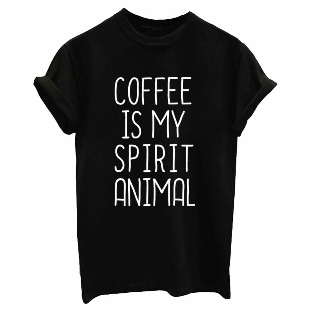 coffee is my spirit animal Print Women tshirt Cotton Casual Funny t shirts For Lady Top