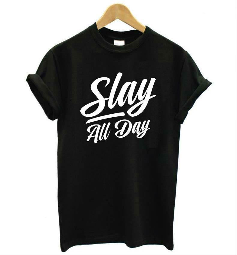 slay all day Letters Print Women tshirt Casual Cotton Hipster Funny t shirt For Lady Top