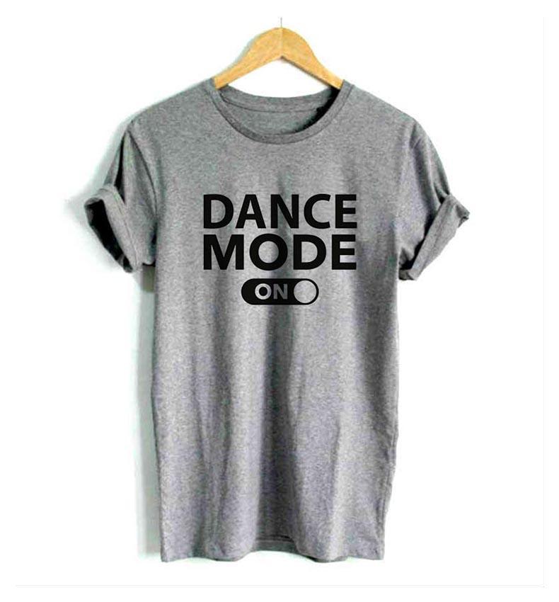 dance mode on Letters Print Women tshirt Cotton Casual Funny t shirt