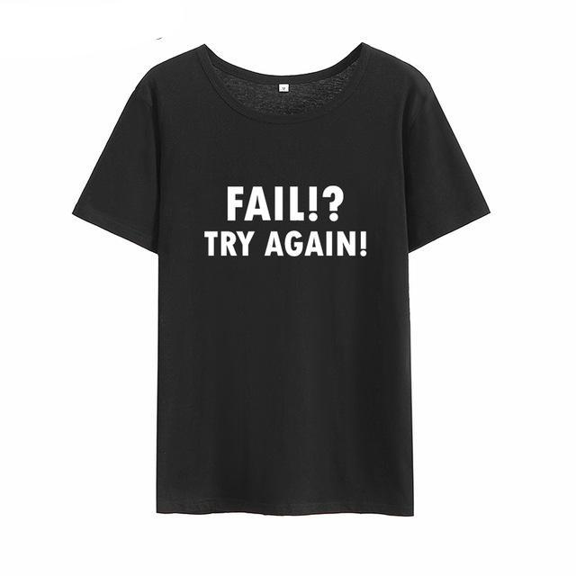 HETUAF FAIL TRY AGAIN Harajuku T-shirt Women Tops 2018 Fashion Encouraging Summer