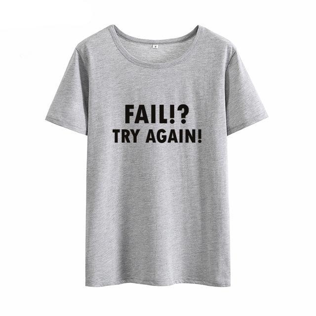 HETUAF FAIL TRY AGAIN Harajuku T-shirt Women Tops 2018 Fashion Encouraging Summer