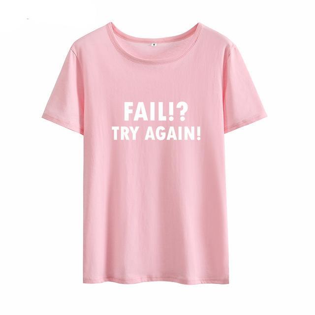 HETUAF FAIL TRY AGAIN Harajuku T-shirt Women Tops 2018 Fashion Encouraging Summer
