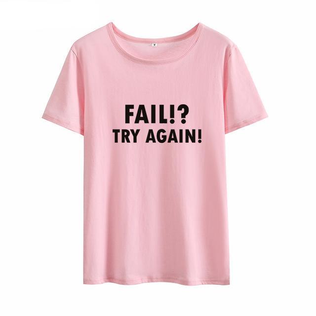HETUAF FAIL TRY AGAIN Harajuku T-shirt Women Tops 2018 Fashion Encouraging Summer