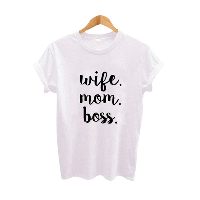 Wife. Mom. Boss. hipster t-shirt women tumblr slogan t-shirt summer